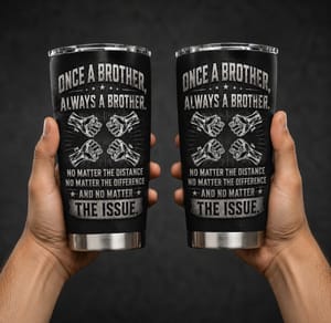 Once A Brother, Always A Brother, No Matter The Distance - Personalized Tumbler Cup