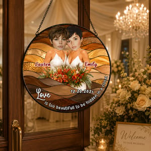 Custom Lesbian Wedding Stained Glass Suncatcher "Love Is Too Beautiful to Be Hidden in a Closet" Photo Gift