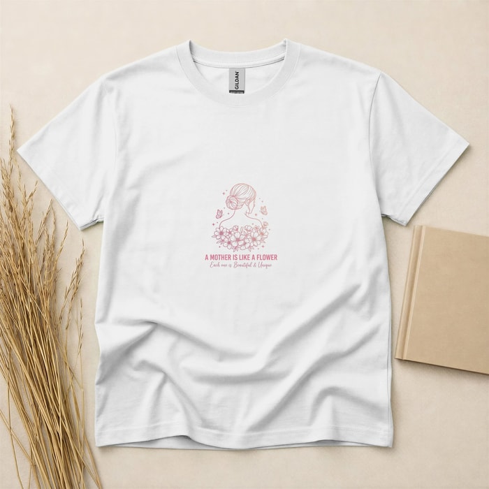 A Mother Is Like A Flower Beautiful & Unique Mother'S Day T-Shirt