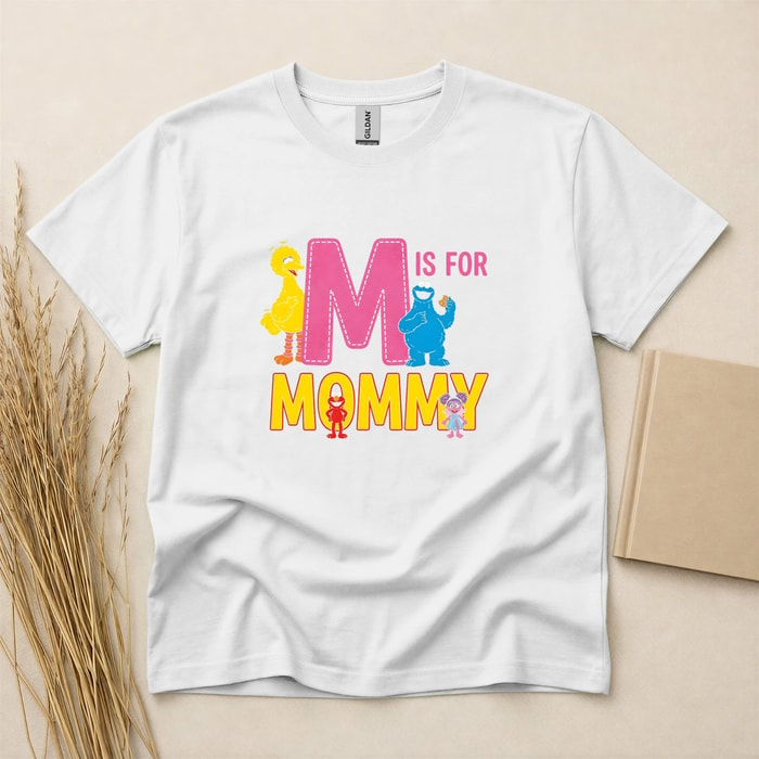 M Is For Mommy Cute Sesame Street Mother'S Day T-Shirt