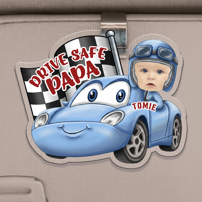 Drive Safe Daddy Custom Kid Face Father'S Day Gift For Dad, Husband - Personalized Car Visor Clip
