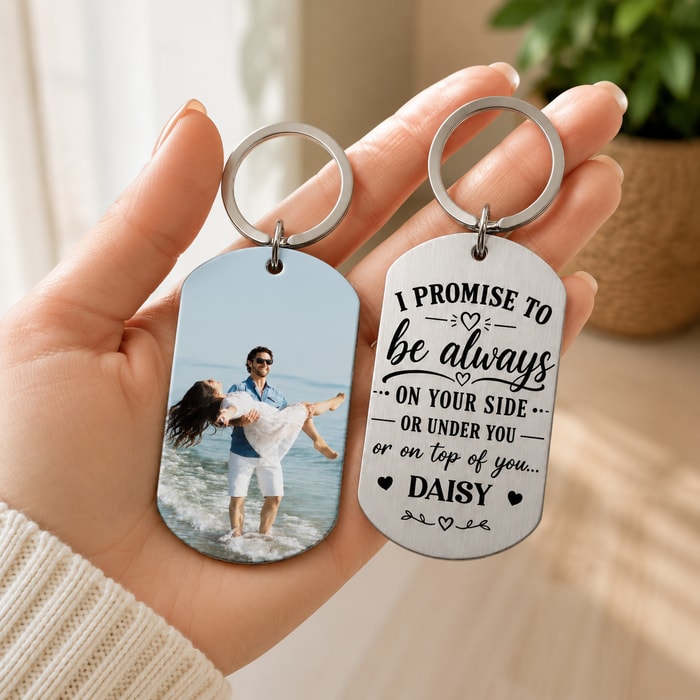 I Promise To Be On Your Side Or Under Or On Top Couple Metal Keychain