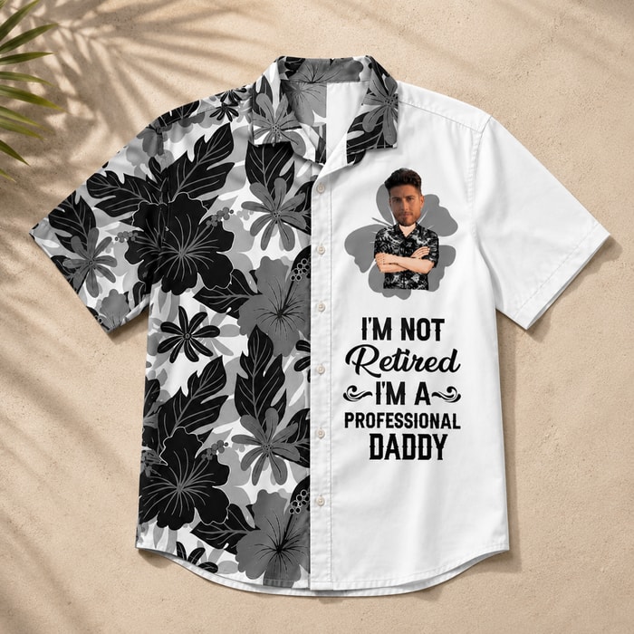 I'M Not Retired I'M A Professional Daddy Shirt, Personalized Hawaiian Shirt For Dad, Custom Face Photo And Name